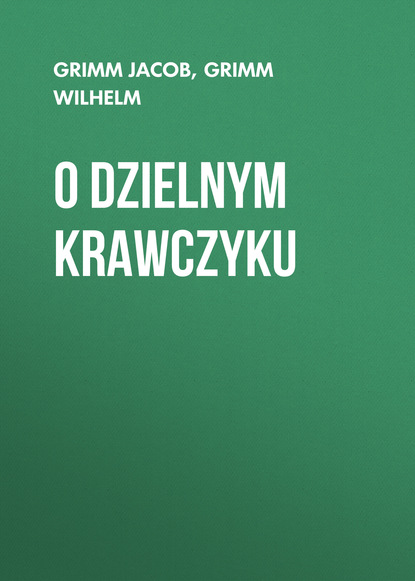Книга Grimm Jacob, Grimm Wilhelm O dzielnym krawczyku