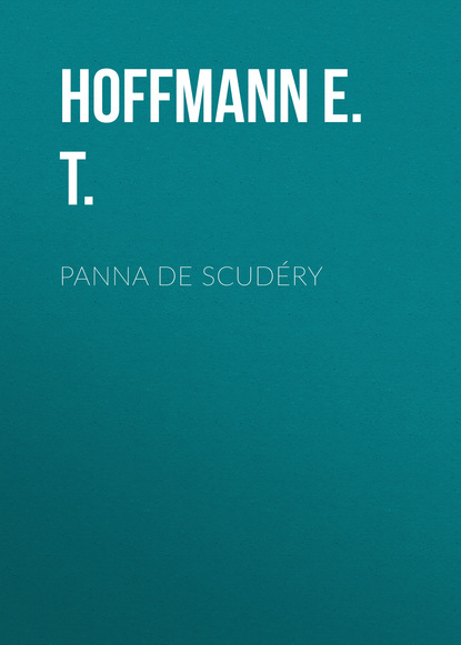 Книга Hoffmann T. E., Hoffmann E. T. Panna de Scudéry