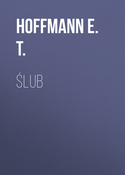Книга Hoffmann T. E., Hoffmann E. T. Ślub
