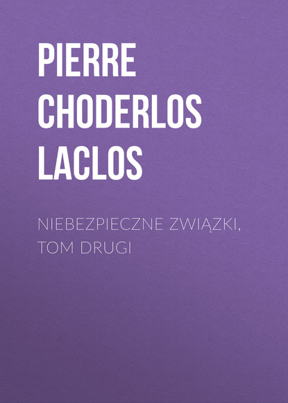 Книга Pierre Choderlos de Laclos Niebezpieczne związki, tom drugi