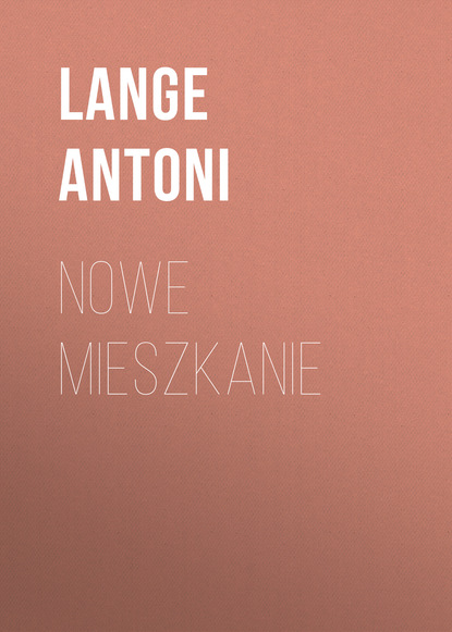 Книга Lange Antoni Nowe mieszkanie