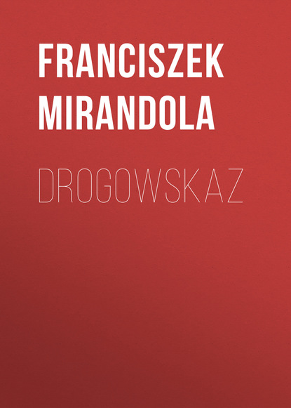 Книга Franciszek Mirandola Drogowskaz