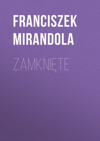 Книга Franciszek Mirandola Zamknięte