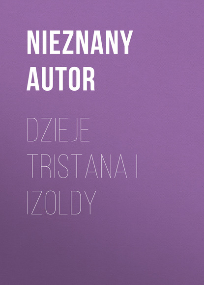 Книга nieznany Autor Dzieje Tristana i Izoldy