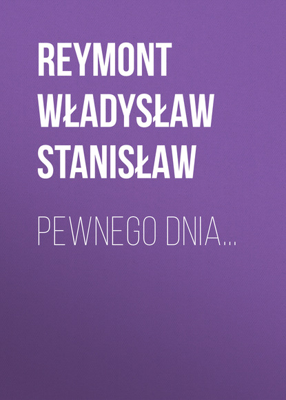 Книга Reymont Stanisław Władysław, Reymont Władysław Stanisław Pewnego dnia...