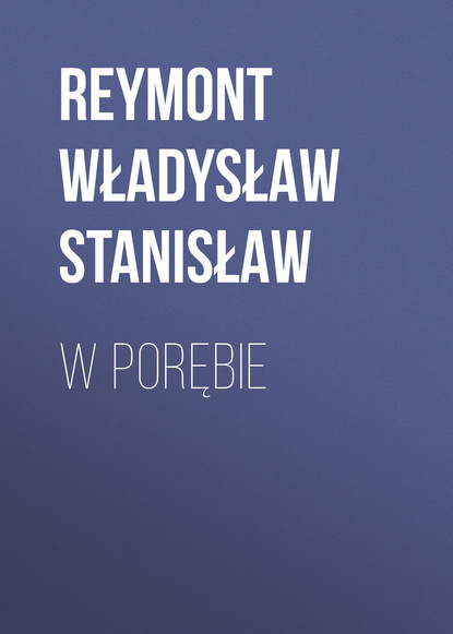 Книга Reymont Stanisław Władysław, Reymont Władysław Stanisław W porębie