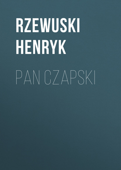 Книга Rzewuski Henryk Pan Czapski