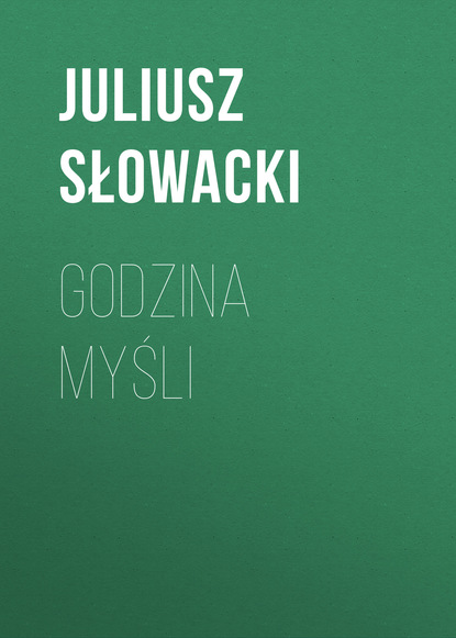 Книга Juliusz Słowacki Godzina myśli