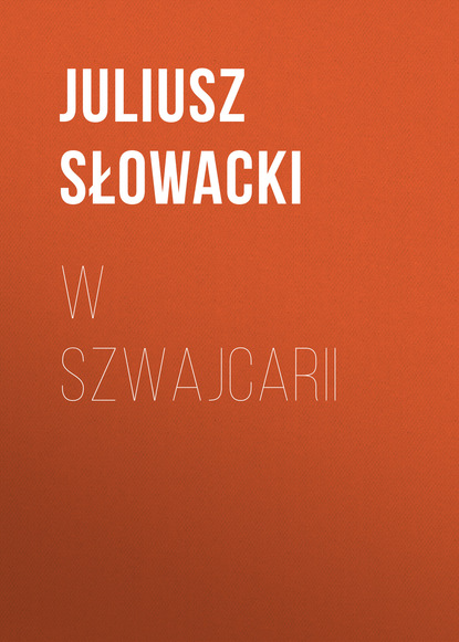 Книга Juliusz Słowacki W Szwajcarii