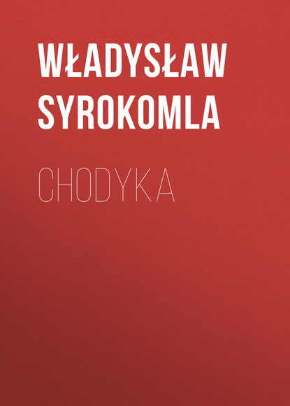 Книга Władysław Syrokomla Chodyka