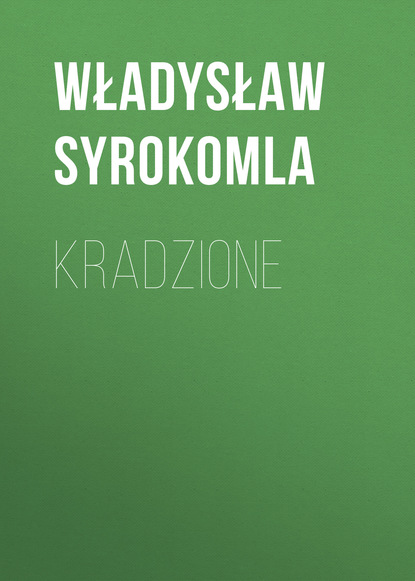 Книга Władysław Syrokomla Kradzione