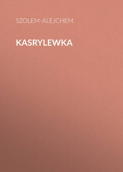 Книга Szolem-Alejchem Kasrylewka