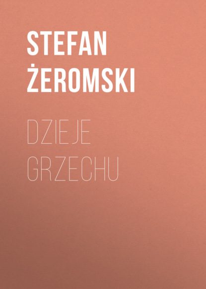 Книга Stefan Zeromski Dzieje grzechu