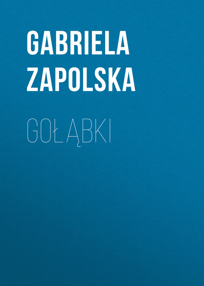Книга Gabriela Zapolska Gołąbki