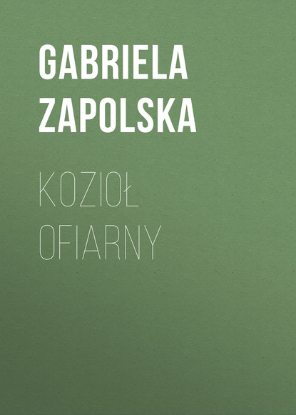 Книга Gabriela Zapolska Kozioł ofiarny