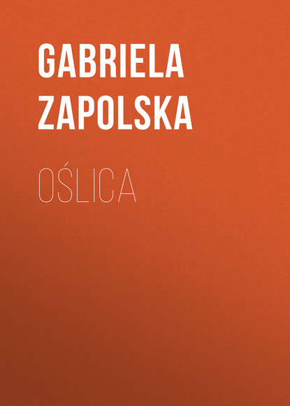 Книга Gabriela Zapolska Oślica