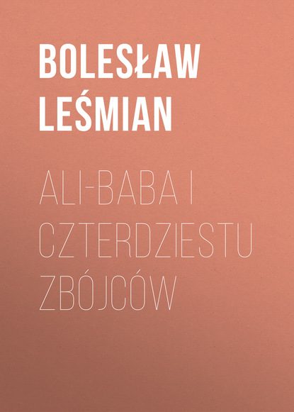 Книга Bolesław Leśmian Ali-baba i czterdziestu zbójców