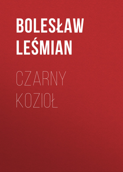 Книга Bolesław Leśmian Czarny kozioł
