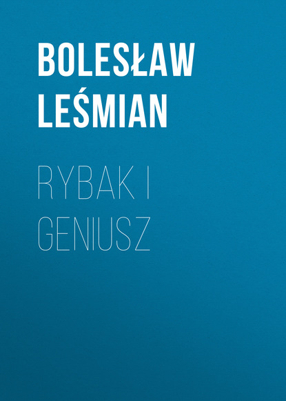 Книга Bolesław Leśmian Rybak i geniusz
