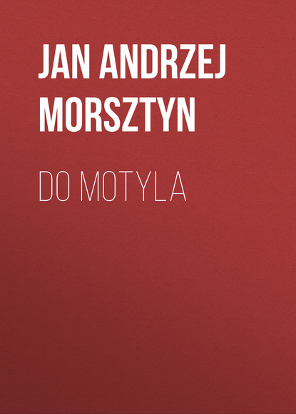 Книга Jan Andrzej Morsztyn Do motyla