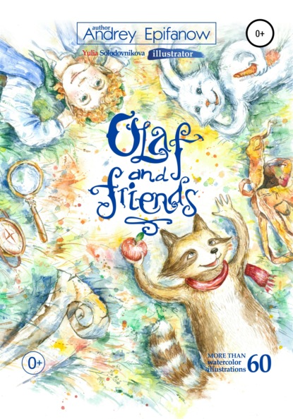 Книга Yulia Vladimirovna Solodovnikova, Andrey Aleksandrovich Epifanow, Dmitrii Yurievich Pastushenkov Olaf and Friends…