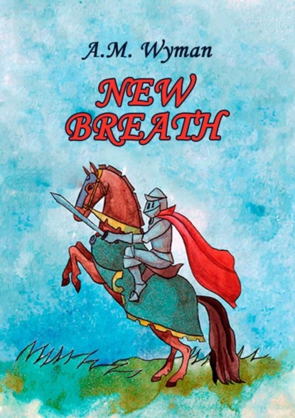 Книга A. M. Wyman New Breath