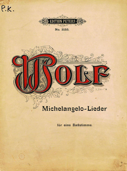 Книга  ЦГПБ, Хуго Вольф 3 Gedichte von Michelangelo fur eine Ba?stimme und Klavier von Hugo Wolf