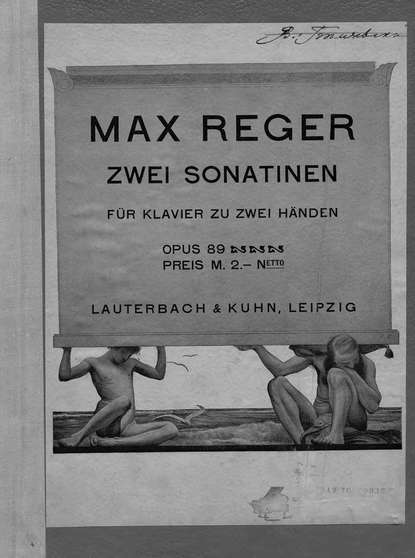 Книга Макс Регер,  ЦГПБ Zwei Sonatinen fur Klavier zu 2 Hd. komp. v. Max Reger