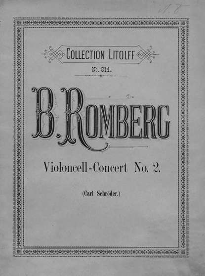 Книга  ЦГПБ, Бернхард Ромберг, Бернхард Генрих Ромберг Concert № 2 fur Violoncell mit Pianoforte-Begleitung von B. Romberg
