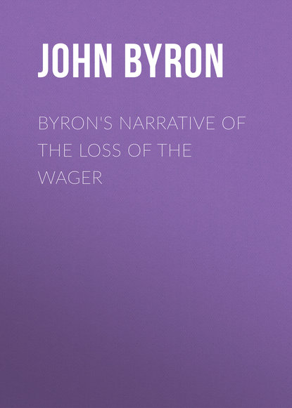 Книга John Byron, Byron John Byron's Narrative of the Loss of the Wager