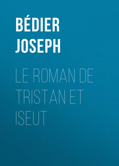Книга Joseph Bedier, Bedier Joseph Le roman de Tristan et Iseut