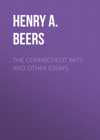 Книга Henry Beers, Beers Henry Augustin The Connecticut Wits and Other Essays