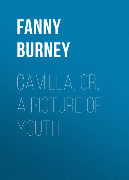 Книга Burney Fanny, Fanny Burney Camilla; or, A Picture of Youth