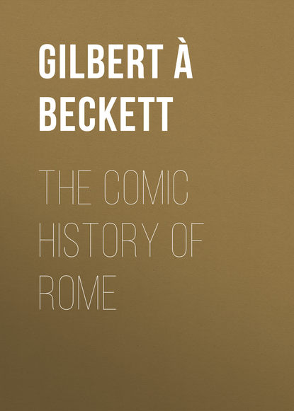Книга Gilbert À Beckett, À Beckett Gilbert Abbott The Comic History of Rome