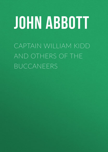 Книга John Abbott, Abbott John Stevens Cabot Captain William Kidd and Others of the Buccaneers