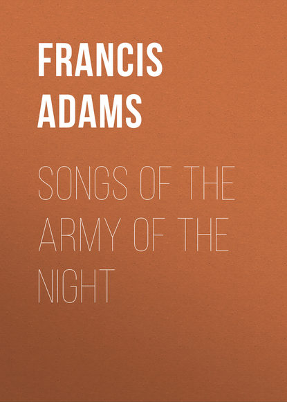 Книга Francis Adams, Adams Francis William Lauderdale Songs of the Army of the Night
