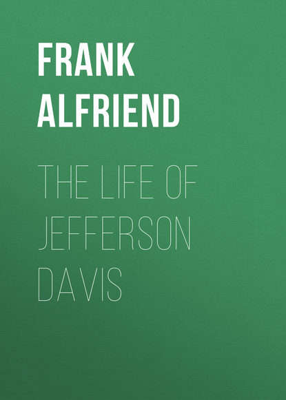 Книга Frank Alfriend, Alfriend Frank Heath The Life of Jefferson Davis