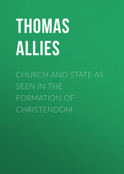 Книга Thomas Allies, Allies Thomas William Church and State as Seen in the Formation of Christendom