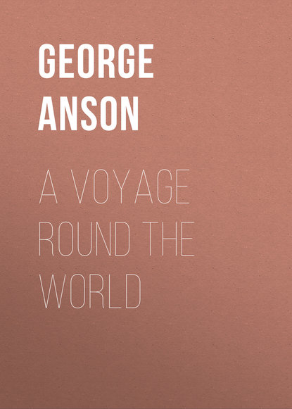 Книга George Anson, Anson George A Voyage Round the World