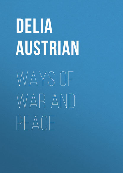 Книга Delia Austrian, Austrian Delia Ways of War and Peace