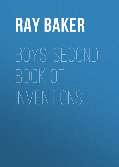 Книга Ray Baker, Baker Ray Stannard Boys' Second Book of Inventions