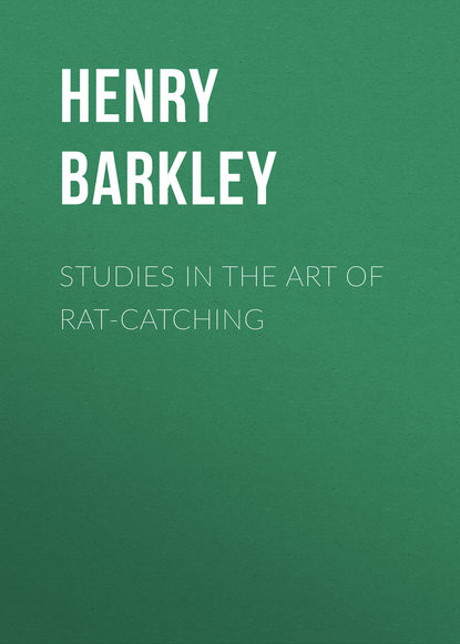 Книга Henry Barkley, Barkley Henry C. Studies in the Art of Rat-catching