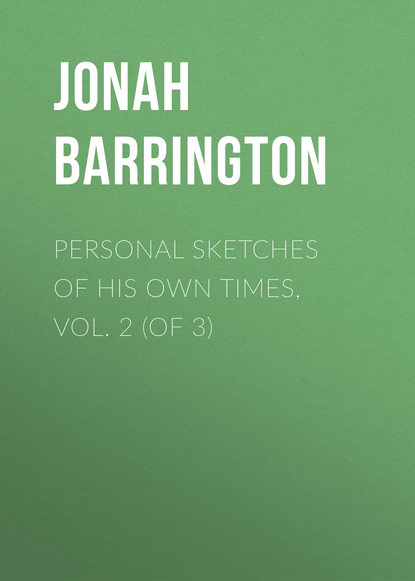 Книга Jonah Barrington Personal Sketches of His Own Times, Vol. 2 (of 3)