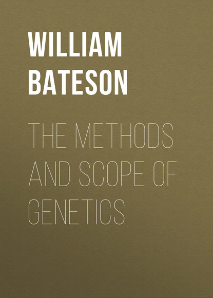 Книга William Bateson, Bateson William The Methods and Scope of Genetics