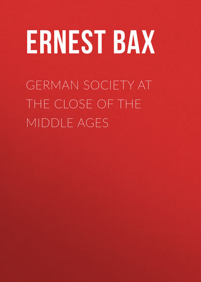 Книга Bax Ernest Belfort, Ernest Bax German Society at the Close of the Middle Ages