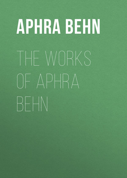 Книга Aphra Behn, Behn Aphra The Works of Aphra Behn