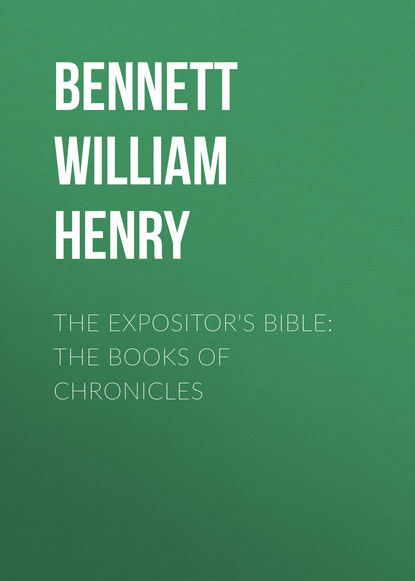 Книга William Bennett, Bennett William Henry The Expositor's Bible: The Books of Chronicles