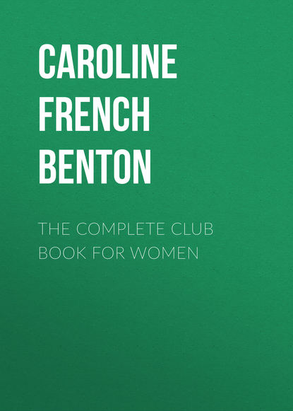 Книга Caroline French Benton, Caroline Benton The Complete Club Book for Women