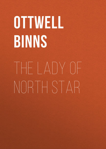 Книга Ottwell Binns The Lady of North Star