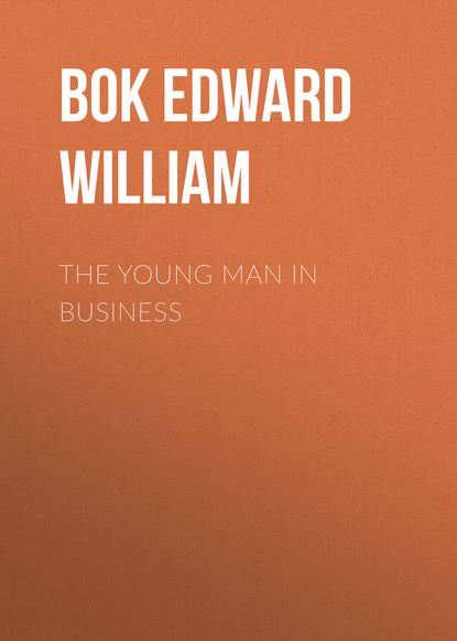 Книга Edward Bok, Bok Edward William The Young Man in Business